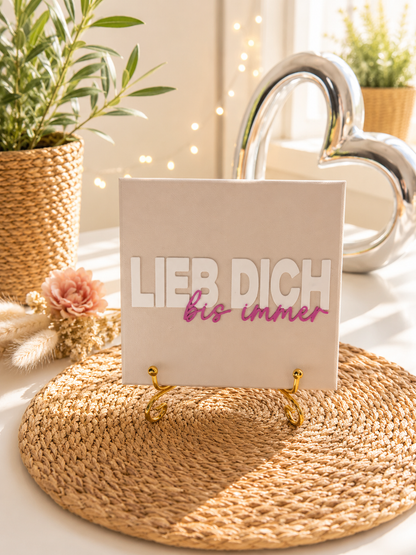 Sprüchekachel „Lieb dich bis immer“ von CozyLabs Design