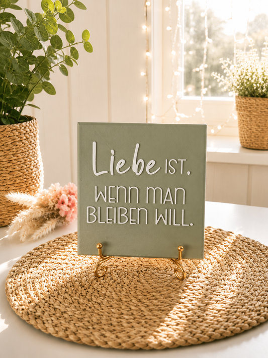 Sprüchekachel „Liebe ist, wenn man bleiben will“ von CozyLabs Design