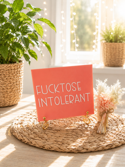 Sprüchekachel „Fucktose-Intolerant"