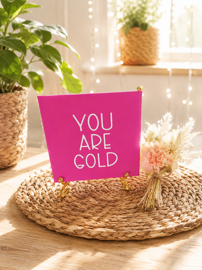 Sprüchekachel „You are gold"