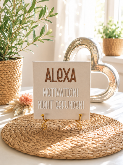 Sprüchekachel „Alexa, Motivation nicht gefunden“ von CozyLabs Design