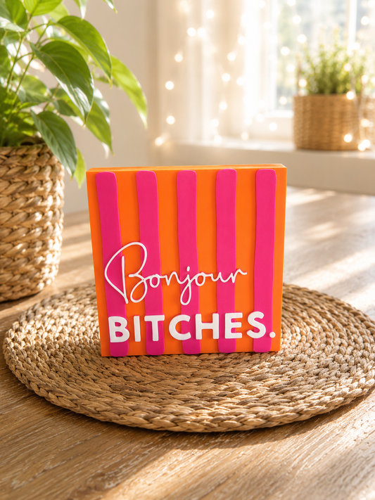 Freche Streifen – kleiner Deko-Aufsteller mit Spruch "Bonjour Bitches"