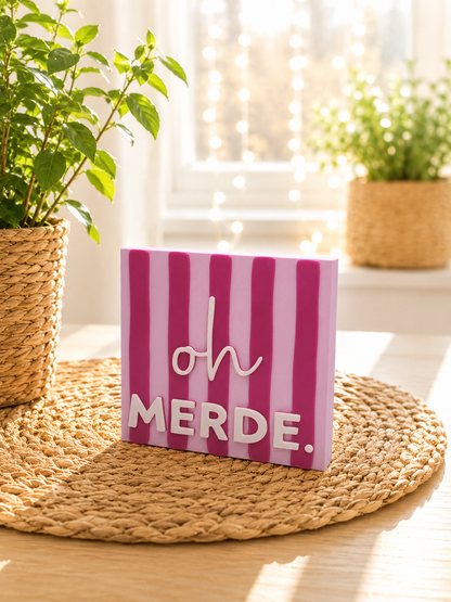 Freche Streifen – kleiner Deko-Aufsteller mit Spruch "Oh Merde"