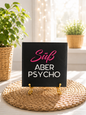 Sprüchekachel "Süß aber Psycho"