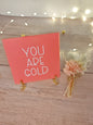 Sprüchekachel „Kachel 2 Go“ – "You are gold"