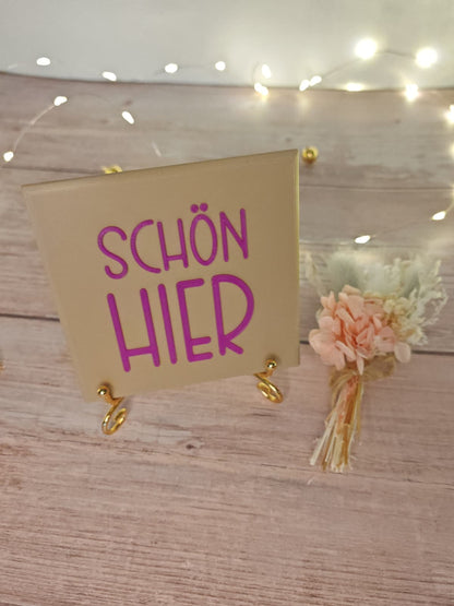 Sprüchekachel „Kachel 2 Go“ – "Schön hier"