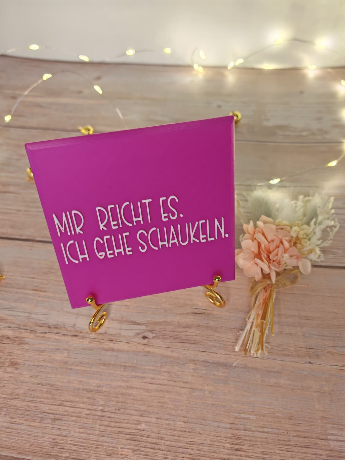 Sprüchekachel „Mir reicht es. Ich geh schaukeln"