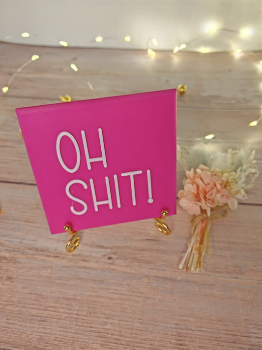 Sprüchekachel „Oh Shit"