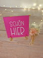 Sprüchekachel „Schön hier"