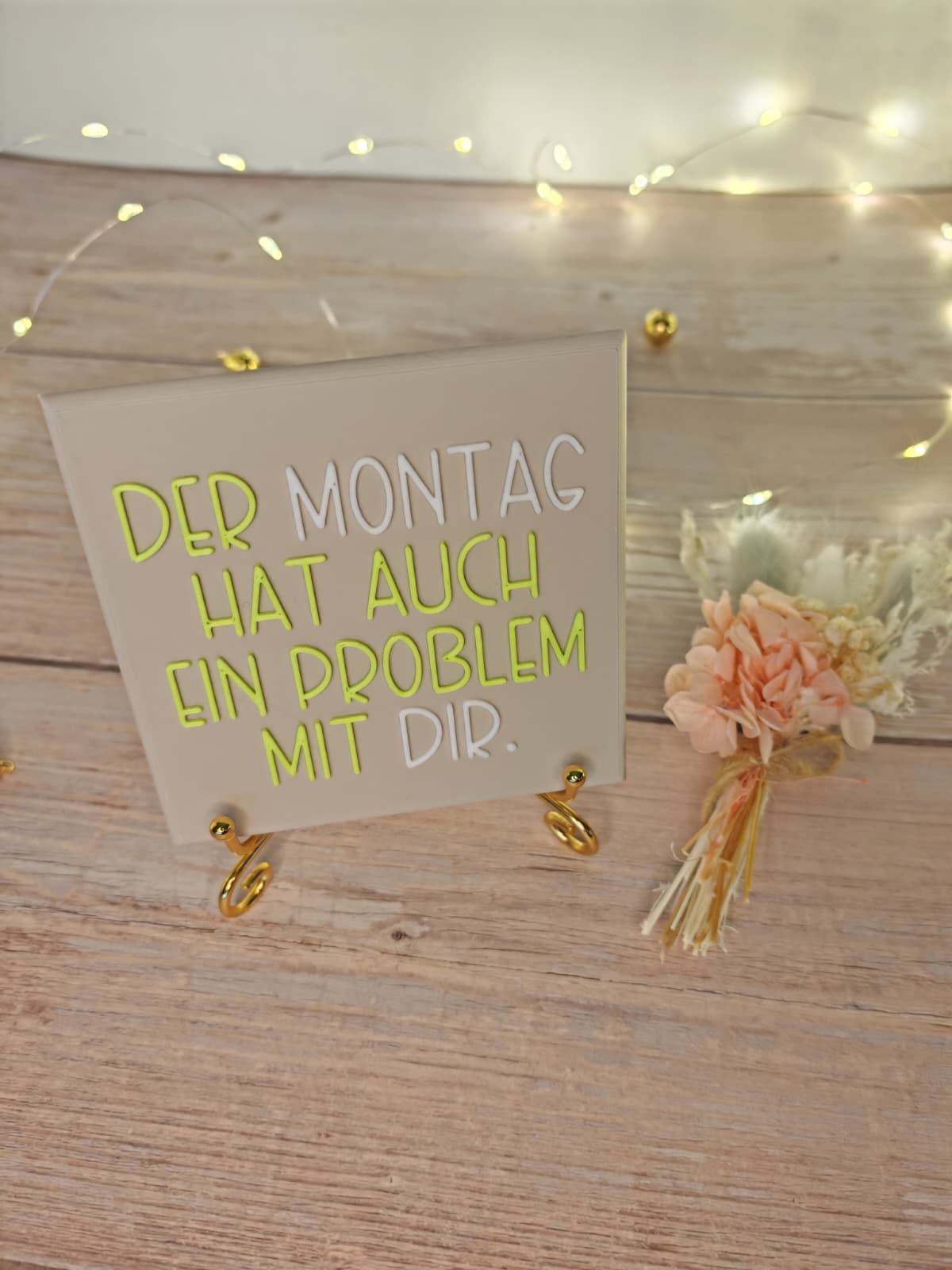 Sprüchekachel „Der Montag hat auch ein Problem mit dir"