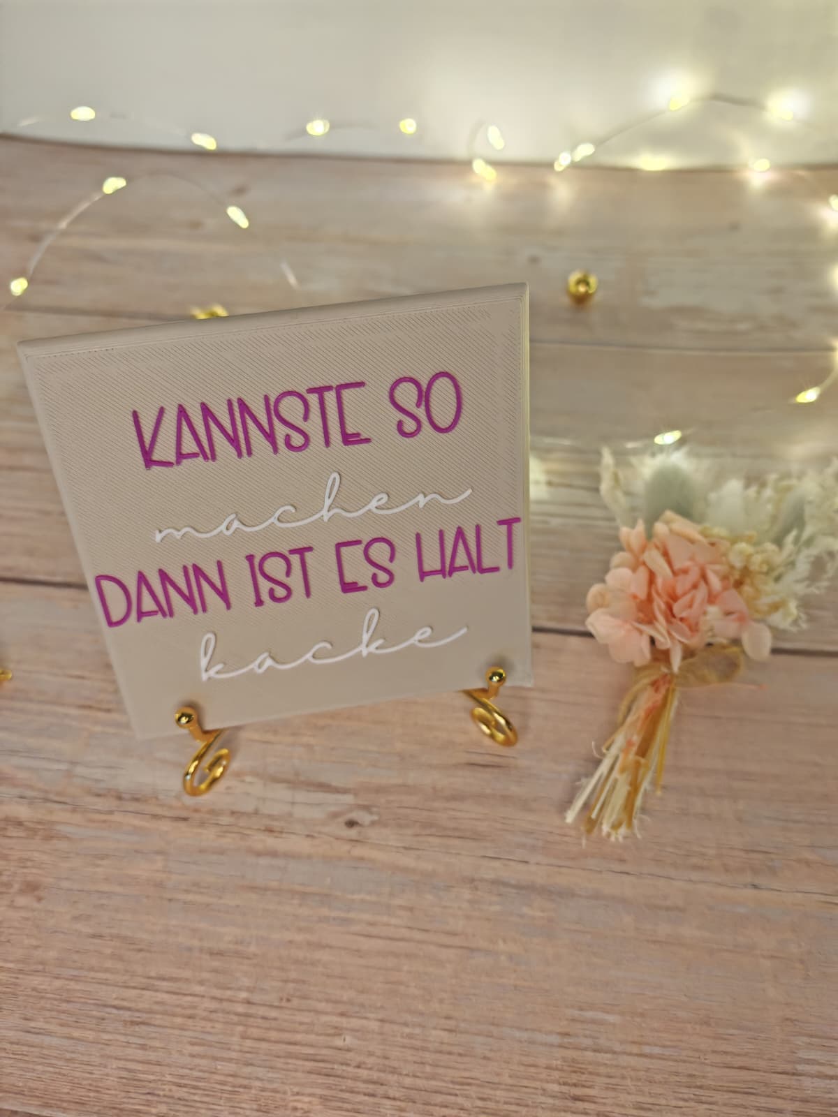 Sprüchekachel „Kannste so machen. Dann ist es halt kacke"