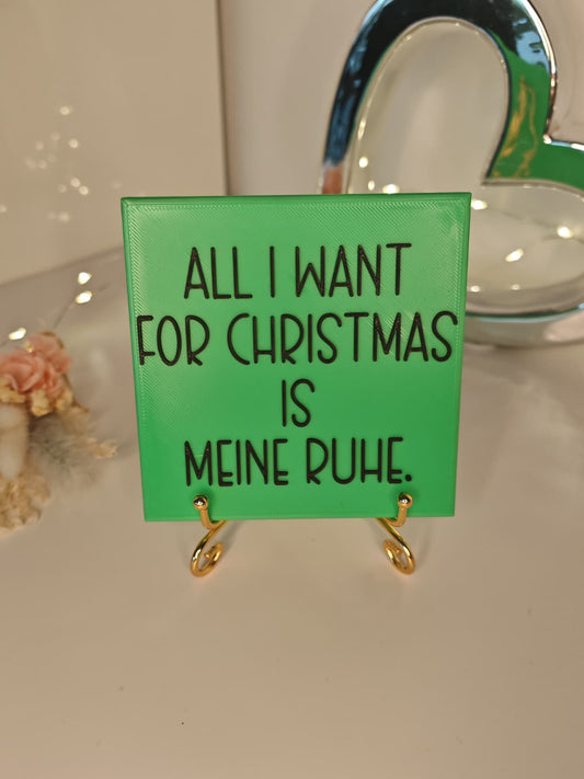 Sprüchekachel "All I want for Christmas is meine Ruhe"