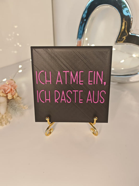 Sprüchekachel "Ich atme ein. Ich raste aus"