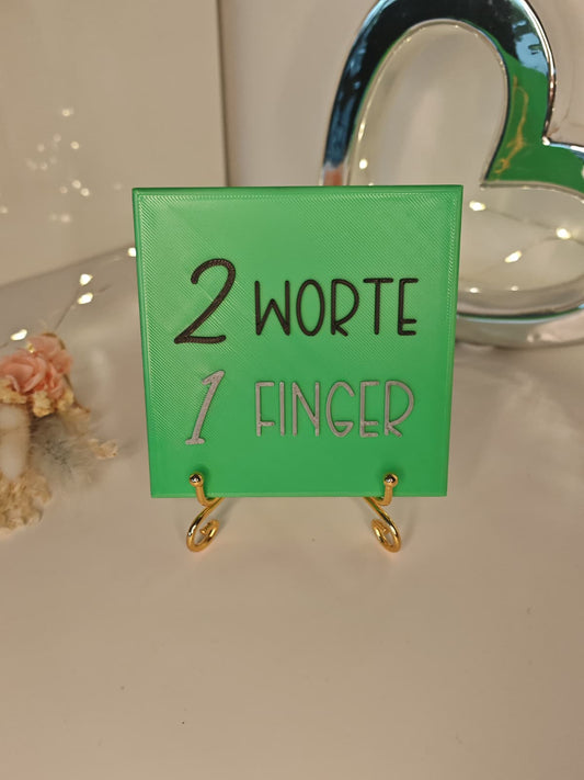 Sprüchekachel "2 Worte - 1 Finger"