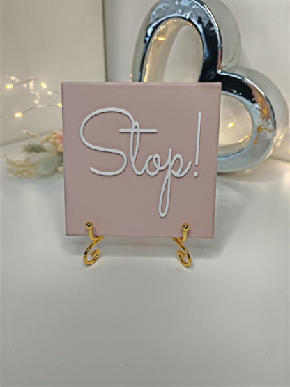 Sprüchekachel „Stop!"