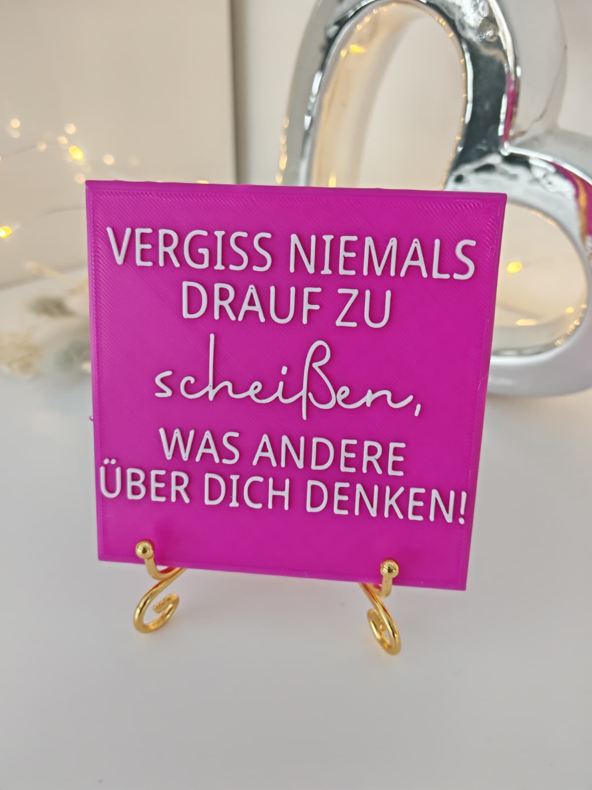 Sprüchekachel „Vergiss niemals drauf zu ..."