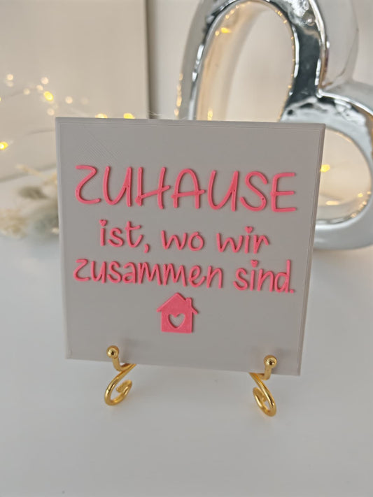 Sprüchekachel „Zuhause ist, wo wir zusammen sind"