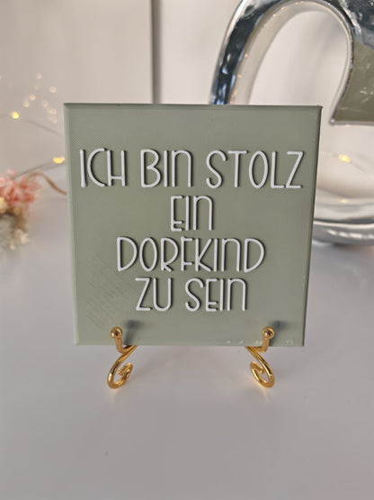 Sprüchekachel „Ich bin stolz ein Dorfkind zu sein"
