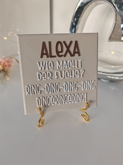 Sprüchekachel „Alexa, wie macht der Fuchs.."