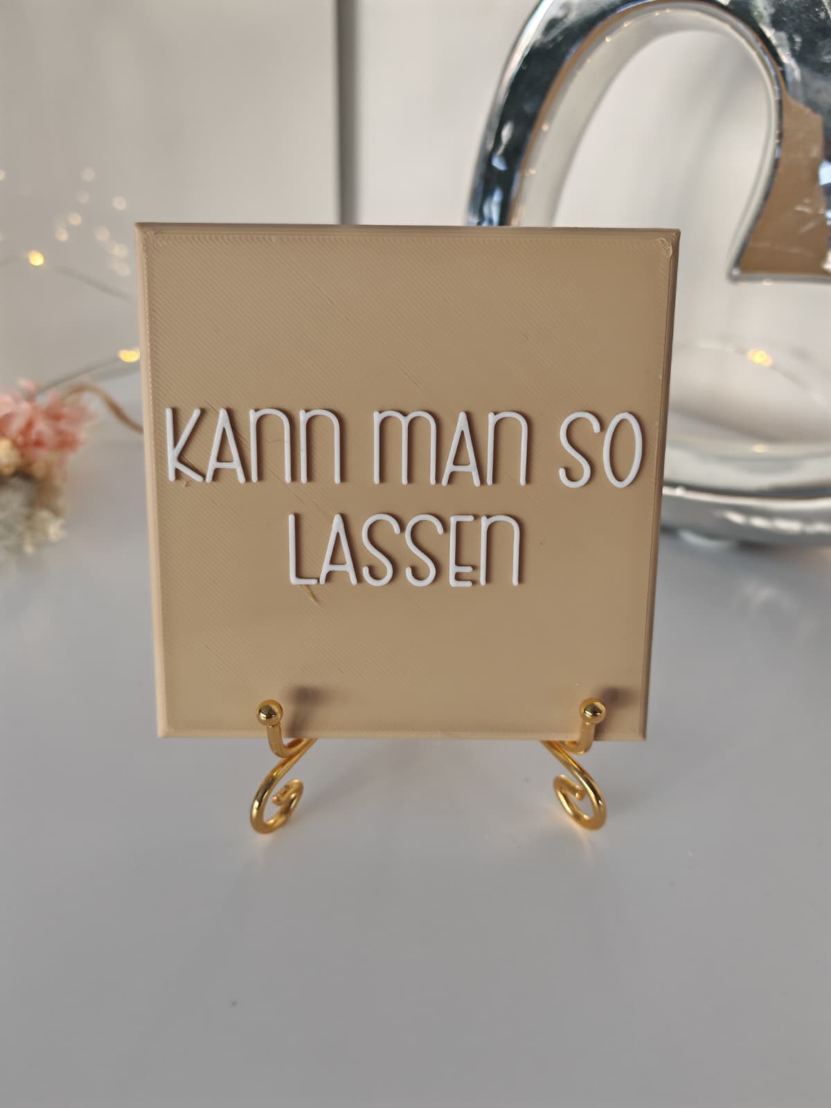 Sprüchekachel „Kann man so lassen"
