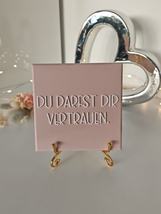 Sprüchekachel „Du darfst dir vertrauen"