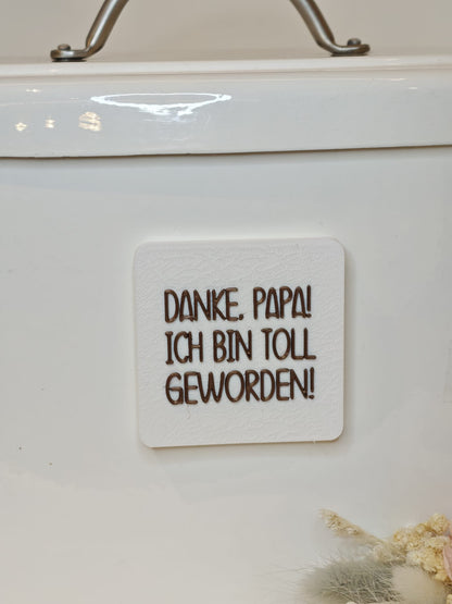 Happy Little Quote Magnet – Statement2Go "Danke Papa, ich bin toll geworden"