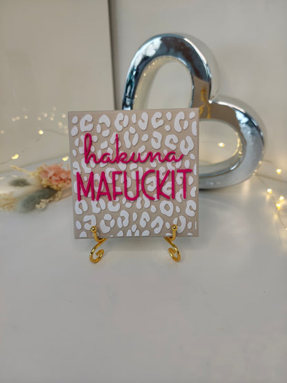Sprüchekachel "Hakuna Mafuckit"