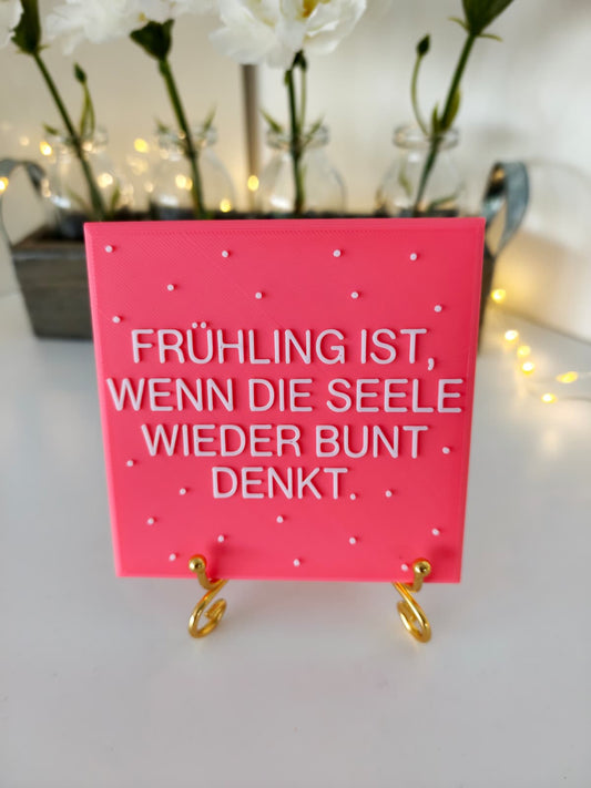 Sprüchekachel "Frühling ist, wenn die Seele wieder bunt denkt" (Pünktchen)