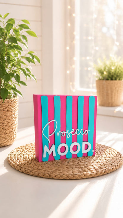 Freche Streifen – kleiner Deko-Aufsteller mit Spruch "Prosecco Mood"