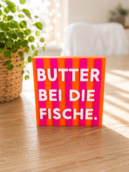 Freche Streifen – kleiner Deko-Aufsteller mit Spruch "Butter bei die Fische"