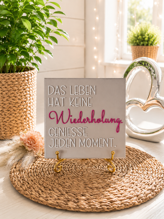 Sprüchekachel „Das Leben hat keine Wiederholung“ von CozyLabs Design
