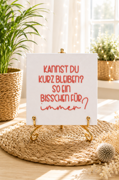 Magnetrahmen-Inlet „kannst du kurz bleiben? so ein bisschen für immer“