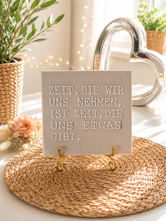 Sprüchekachel „Zeit, die wir“ von CozyLabs Design