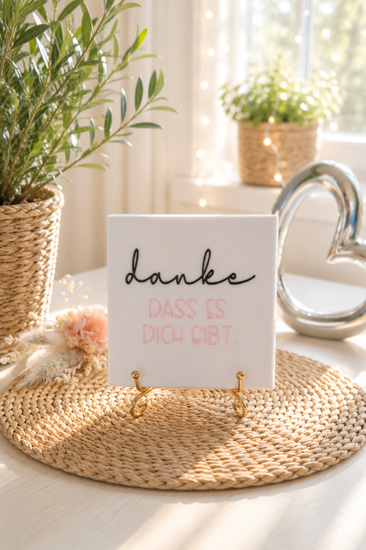 Sprüchekachel „Danke, dass es dich gibt“ von CozyLabs Design