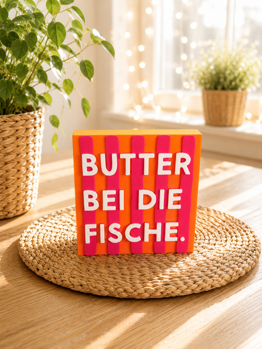 Freche Streifen – kleiner Deko-Aufsteller mit Spruch "Butter bei die Fische"